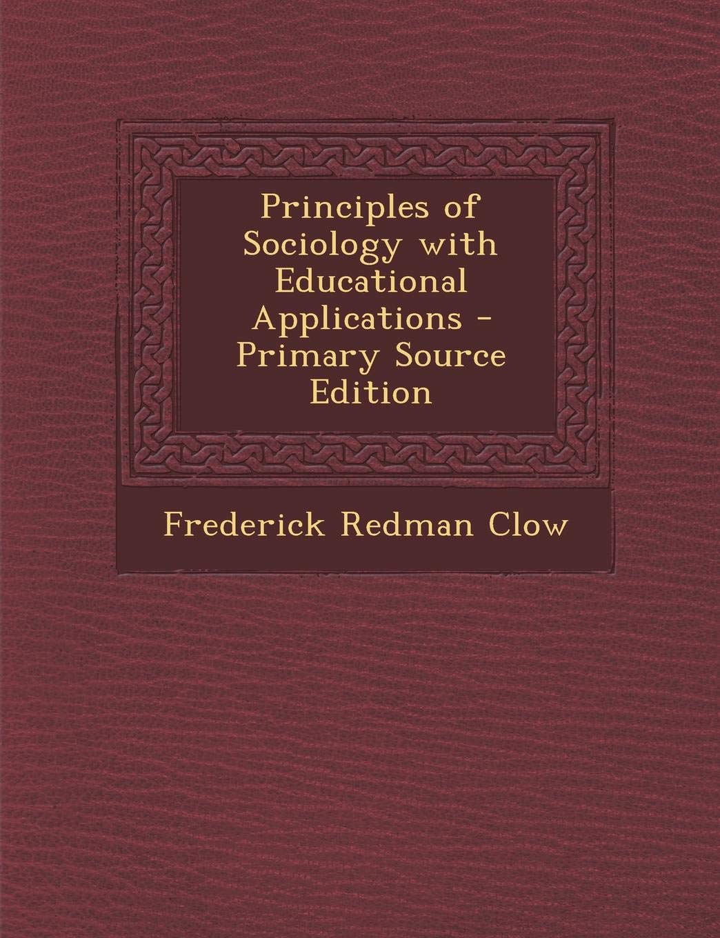 Principles of Sociology with Educational Applications General education