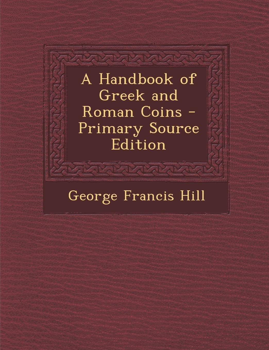 A Handbook of Greek and Roman Coins Hobbies & Crafts