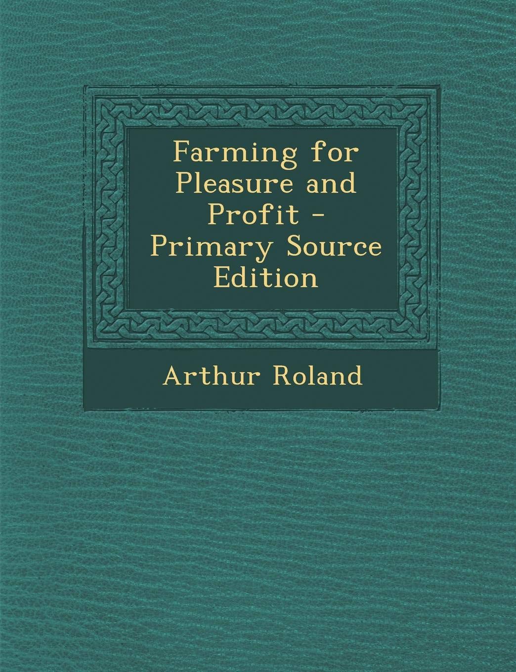 Farming for Pleasure and Profit Business, Finance & Career