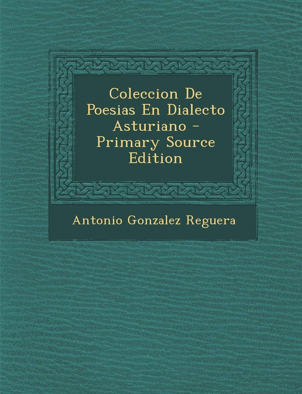 Coleccion de Poesias En Dialecto Asturiano Foreign Languages ​​& Dictionaries