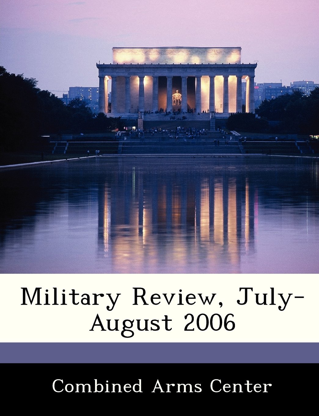 Military Review, July-August 2006 Politics & History