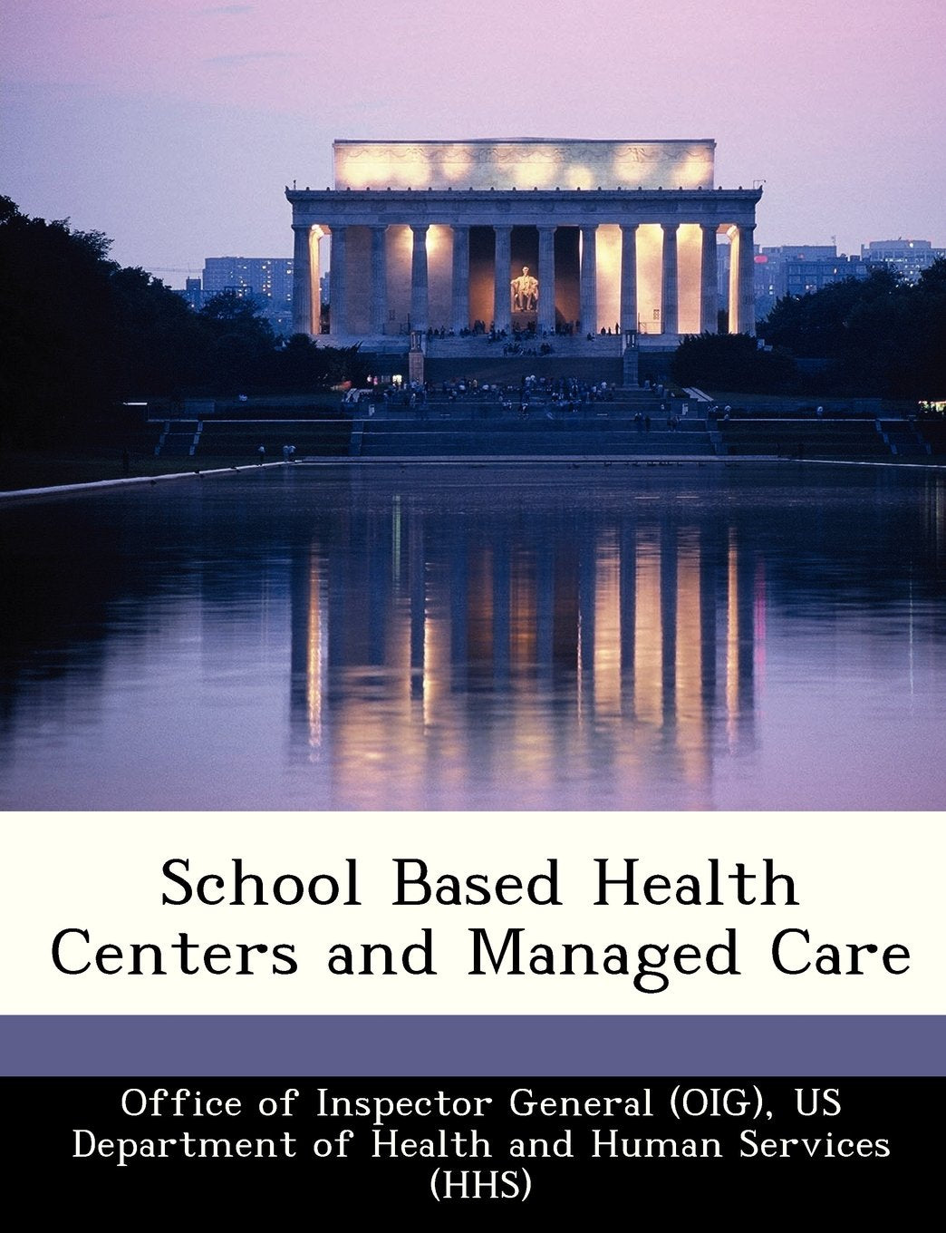 School Based Health Centers and Managed Care Politics & History