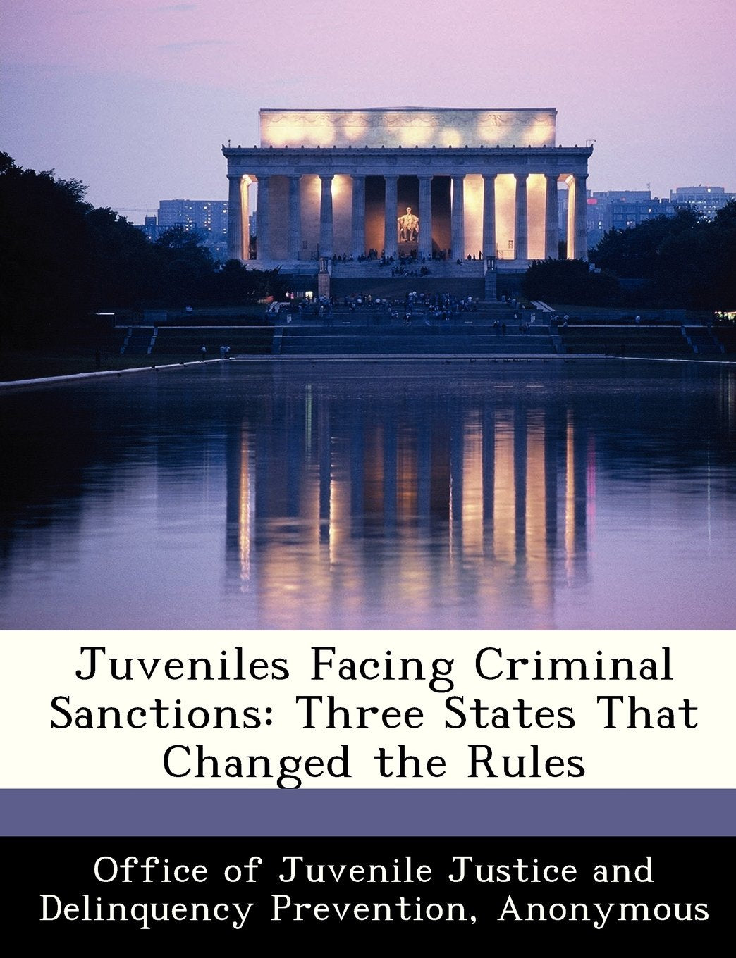 Juveniles Facing Criminal Sanctions: Three States That Changed the Rules Politics & History