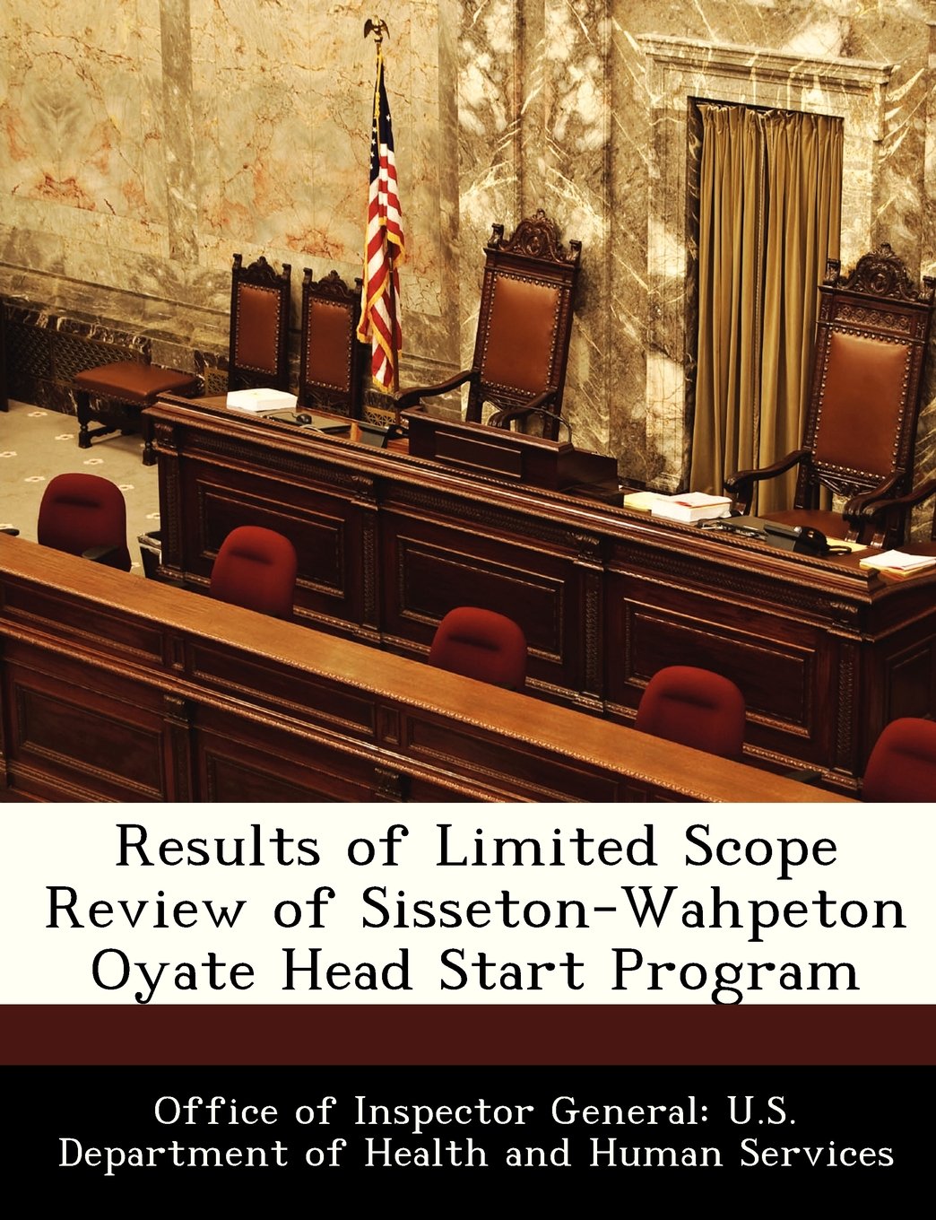 Results of Limited Scope Review of Sisseton-Wahpeton Oyate Head Start Program Politics & History
