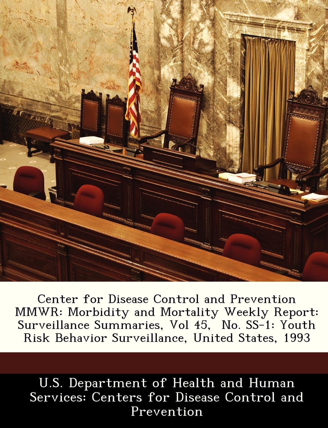 Center for Disease Control and Prevention Mmwr: Morbidity and Mortality Weekly Report: Surveillance Summaries, Vol 45, No. SS-1: Youth Risk Behavior Surveillance, United States, 1993 Politics & History