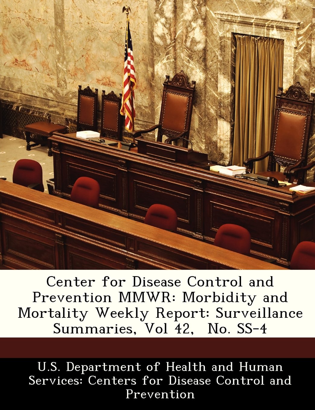 Center for Disease Control and Prevention Mmwr: Morbidity and Mortality Weekly Report: Surveillance Summaries, Vol 42, No. SS-4 Politics & History