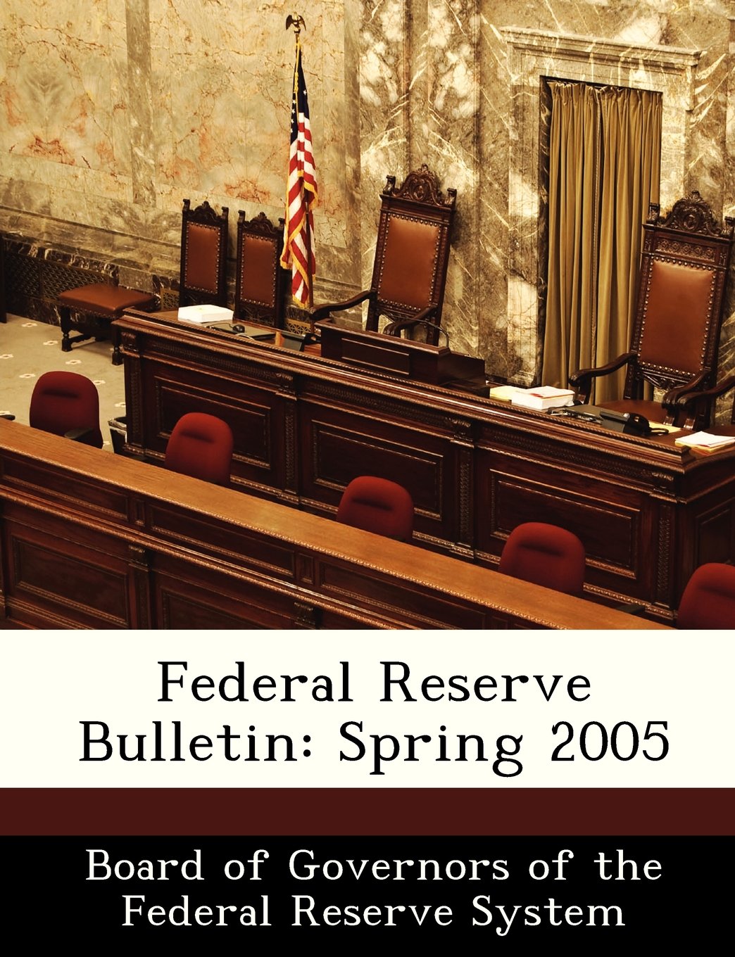 Federal Reserve Bulletin: Spring 2005 Business, Finance & Career