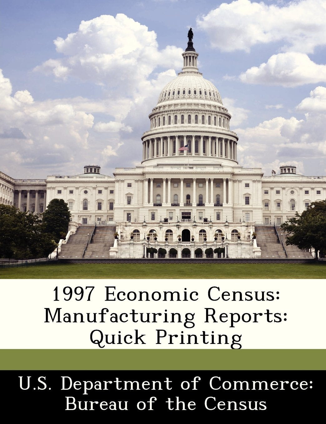 1997 Economic Census: Manufacturing Reports: Quick Printing Business, Finance & Career