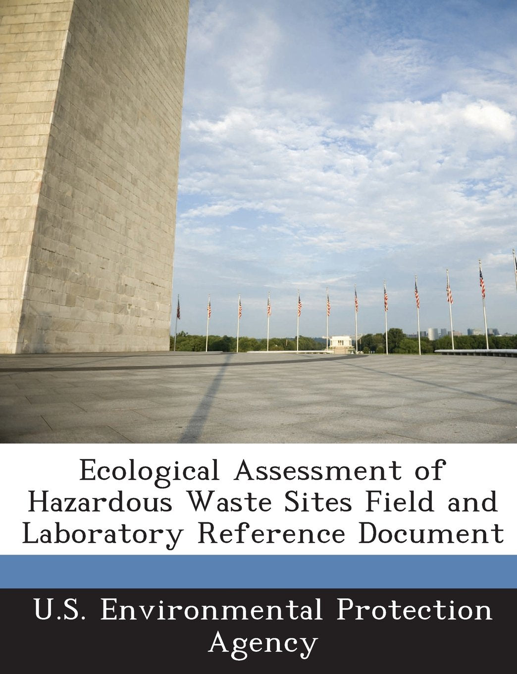 Ecological Assessment of Hazardous Waste Sites Field and Laboratory Reference Document Politics & History