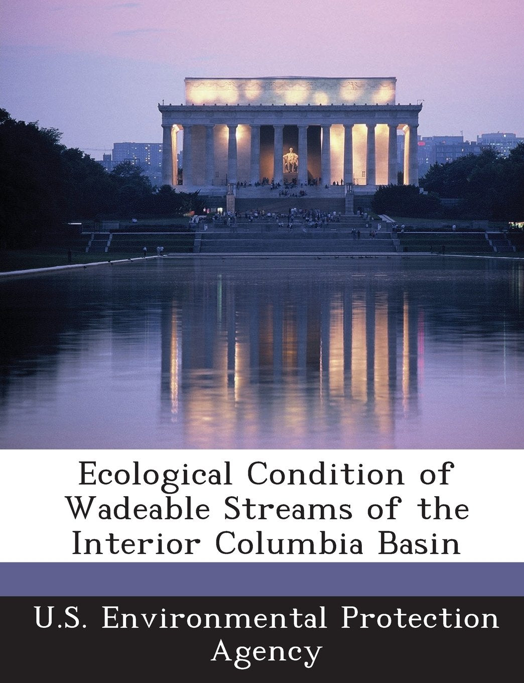 Ecological Condition of Wadeable Streams of the Interior Columbia Basin Politics & History