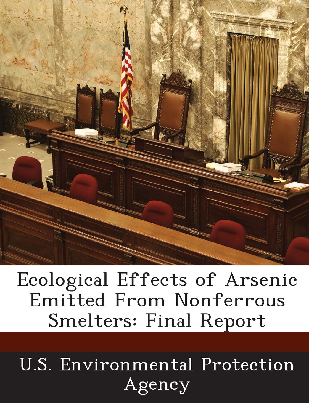 Ecological Effects of Arsenic Emitted from Nonferrous Smelters: Final Report Politics & History