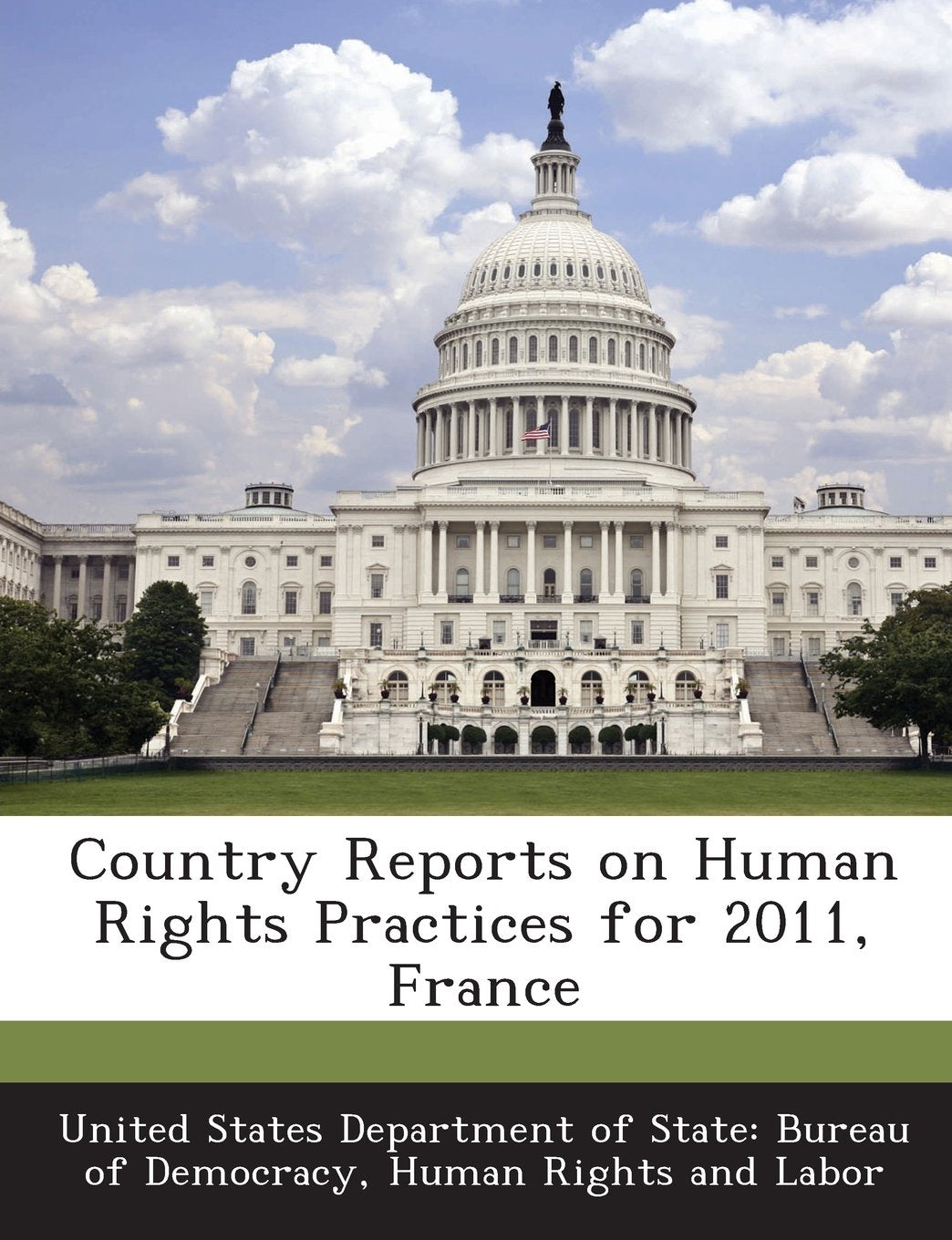 Country Reports on Human Rights Practices for 2011, France Politics & History