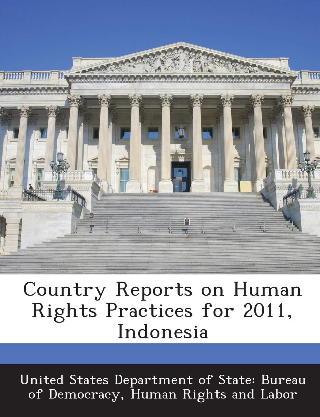 Country Reports on Human Rights Practices for 2011, Indonesia Politics & History