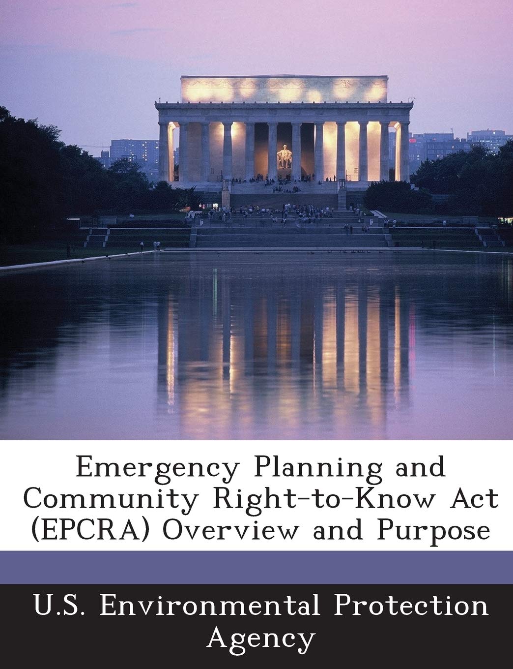 Emergency Planning and Community Right-To-Know ACT (Epcra) Overview and Purpose Politics & History
