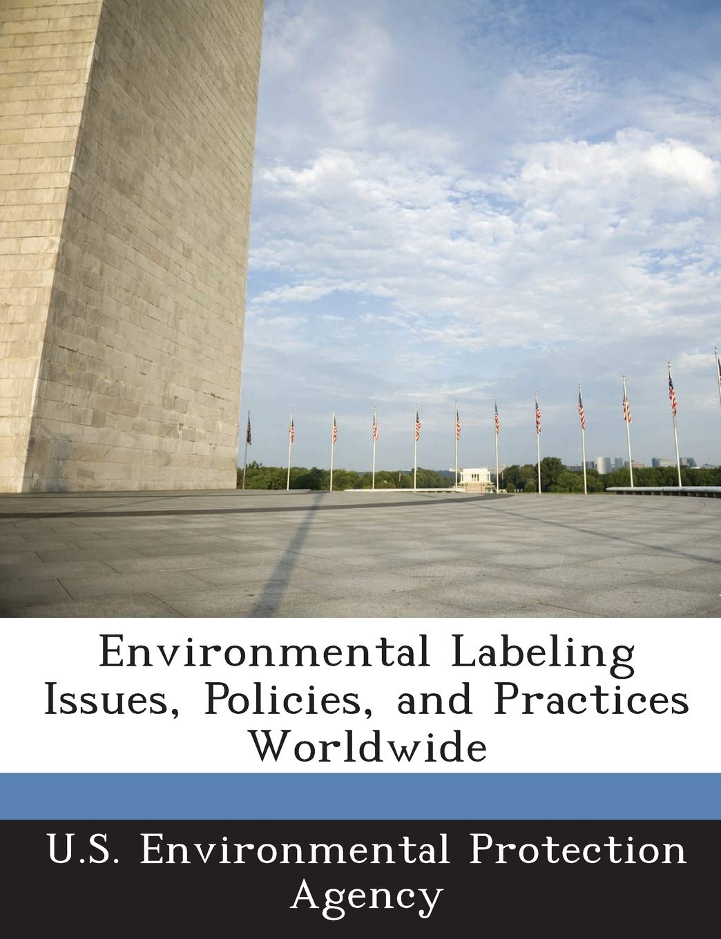 Environmental Labeling Issues, Policies, and Practices Worldwide Politics & History