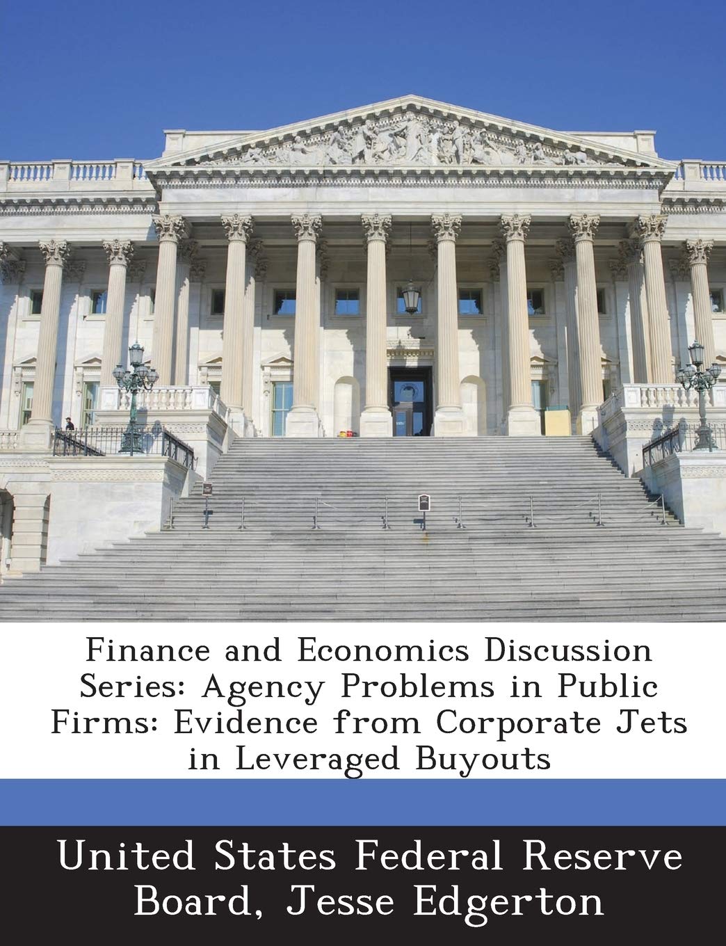 Finance and Economics Discussion Series: Agency Problems in Public Firms: Evidence from Corporate Jets in Leveraged Buyouts Politics & History