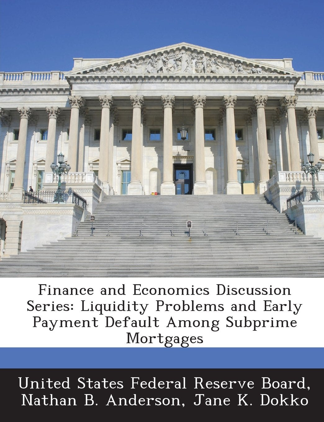 Finance and Economics Discussion Series: Liquidity Problems and Early Payment Default Among Subprime Mortgages Business, Finance & Career
