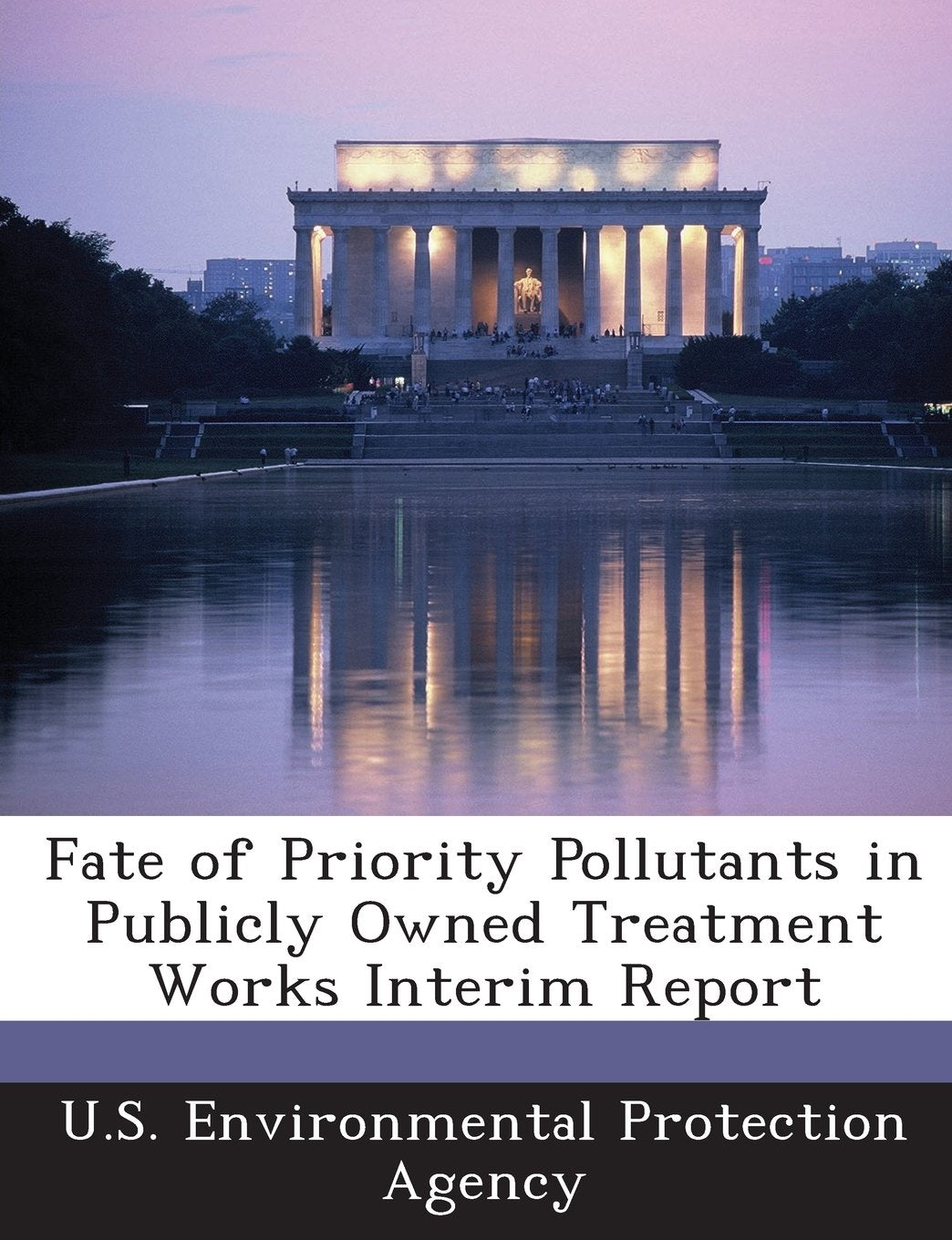 Fate of Priority Pollutants in Publicly Owned Treatment Works Interim Report Politics & History