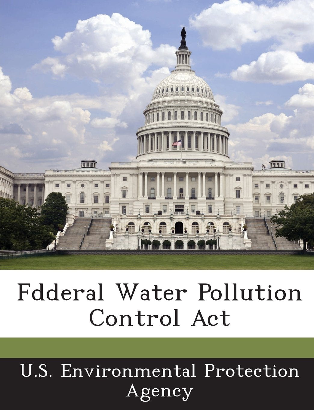 Fdderal Water Pollution Control ACT Politics & History