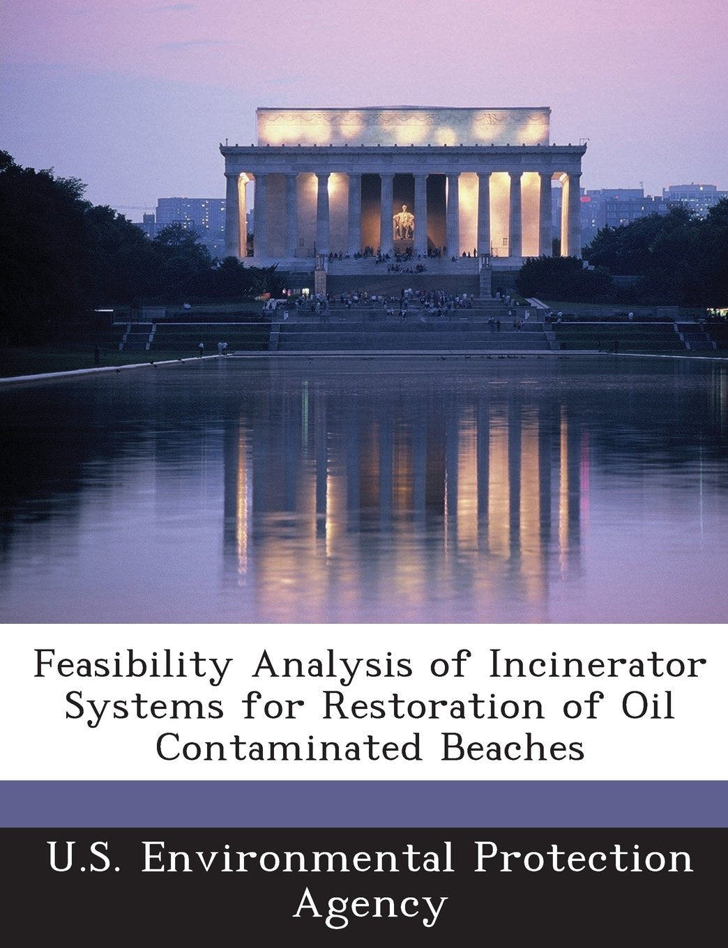 Feasibility Analysis of Incinerator Systems for Restoration of Oil Contaminated Beaches Politics & History