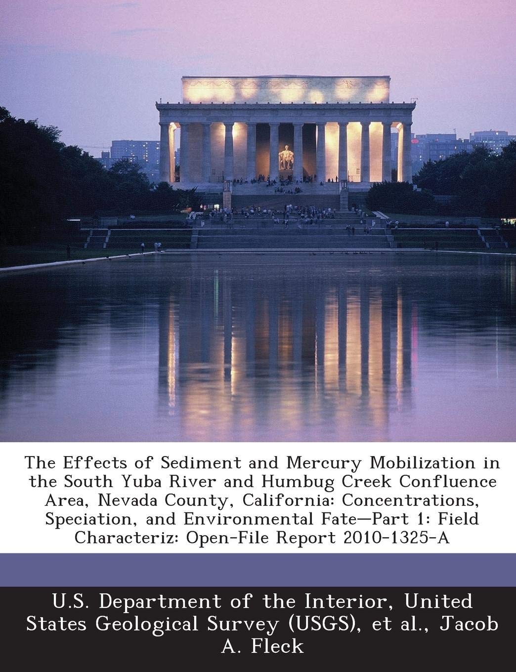 The Effects of Sediment and Mercury Mobilization in the South Yuba River and Humbug Creek Confluence Area, Nevada County, California: Concentrations, ... Characteriz: Open-File Report 2010-1325-A Politics & History