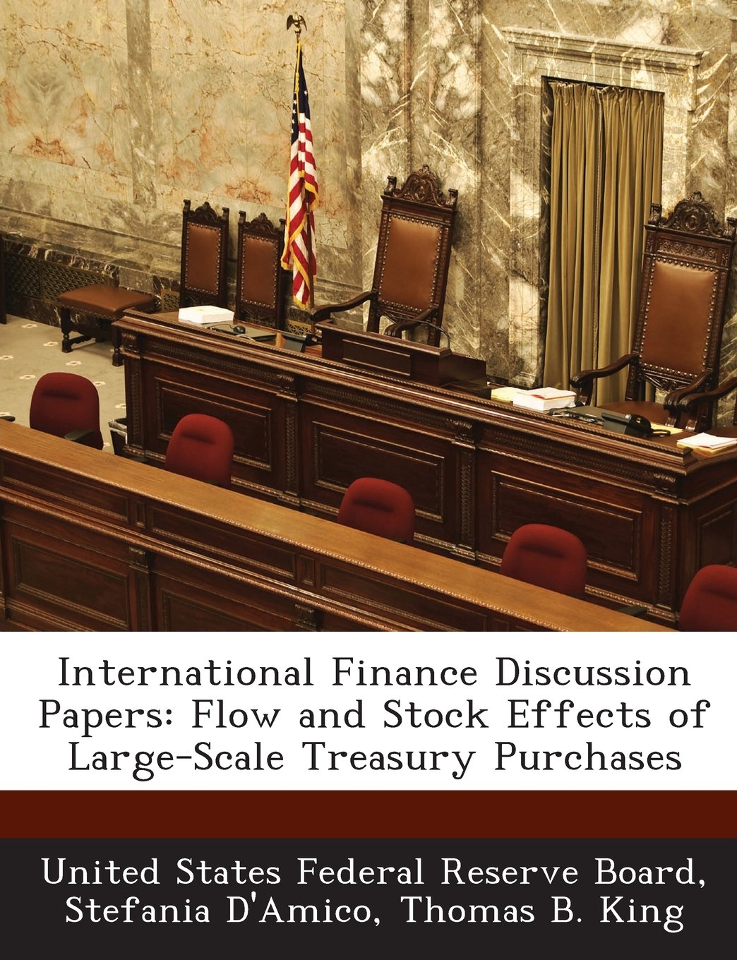 International Finance Discussion Papers: Flow and Stock Effects of Large-Scale Treasury Purchases Politics & History