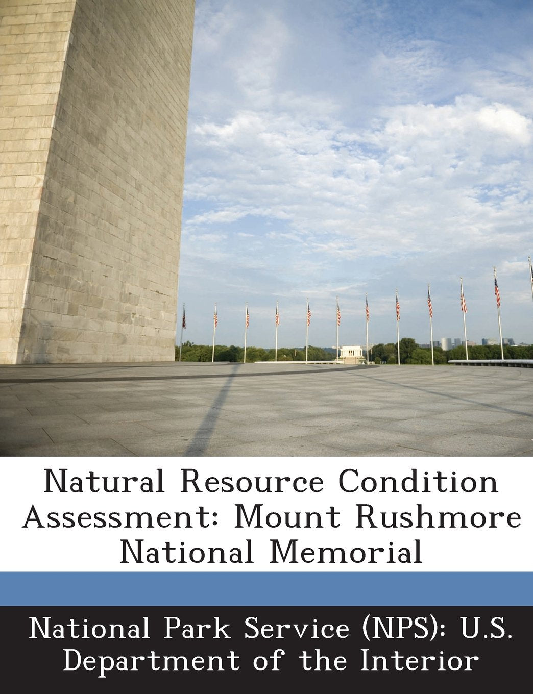 Natural Resource Condition Assessment: Mount Rushmore National Memorial Politics & History
