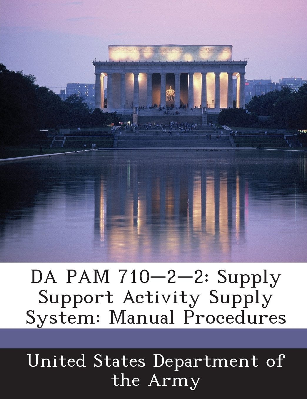 Da Pam 710-2-2: Supply Support Activity Supply System: Manual Procedures Politics & History