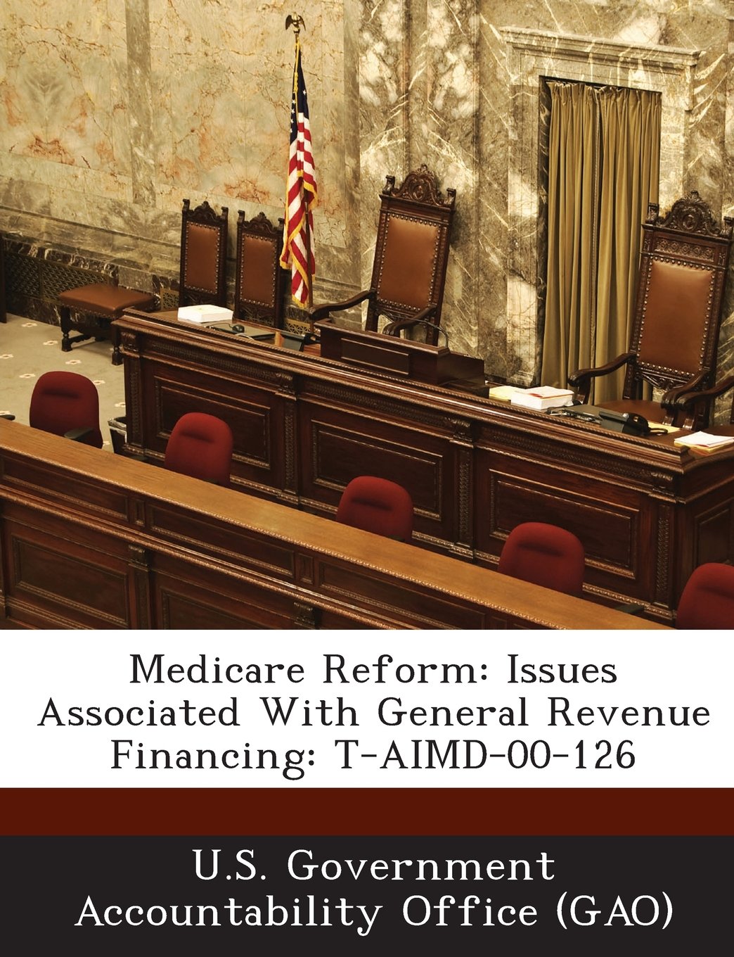 Medicare Reform: Issues Associated with General Revenue Financing: T-Aimd-00-126 Politics & History