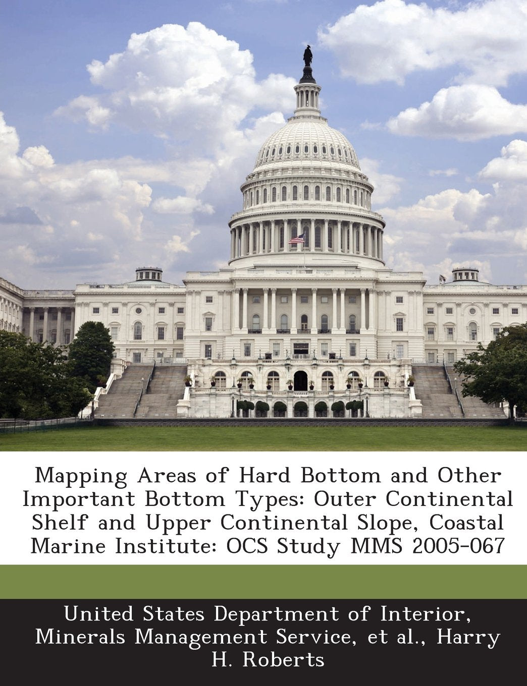 Mapping Areas of Hard Bottom and Other Important Bottom Types: Outer Continental Shelf and Upper Continental Slope, Coastal Marine Institute: Ocs Stud Politics & History