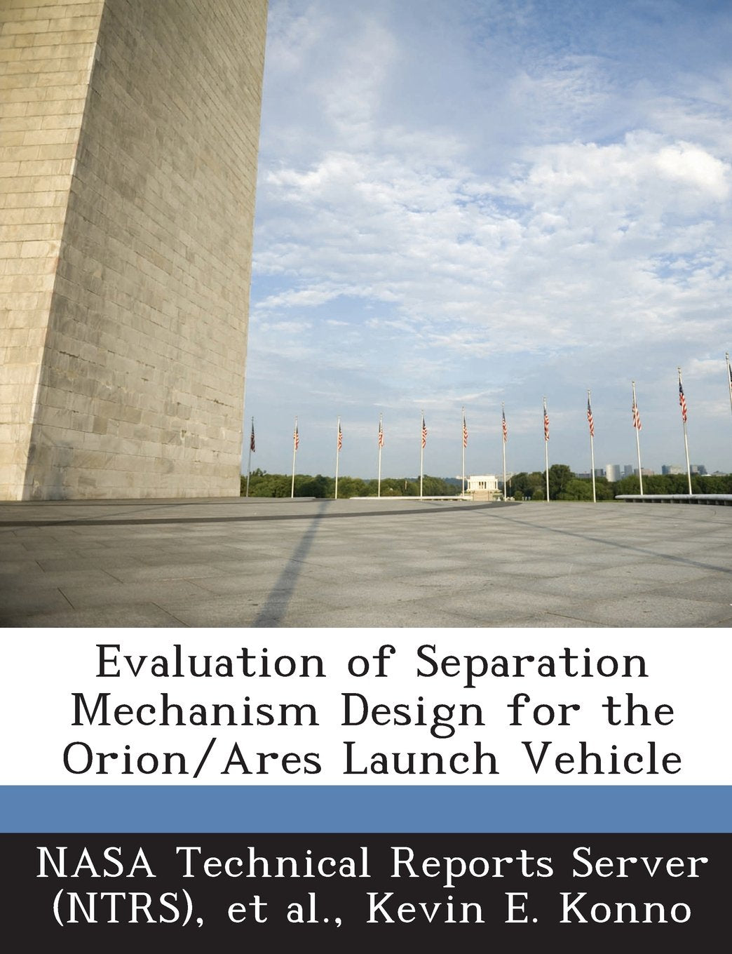 Evaluation of Separation Mechanism Design for the Orion/Ares Launch Vehicle Politics & History