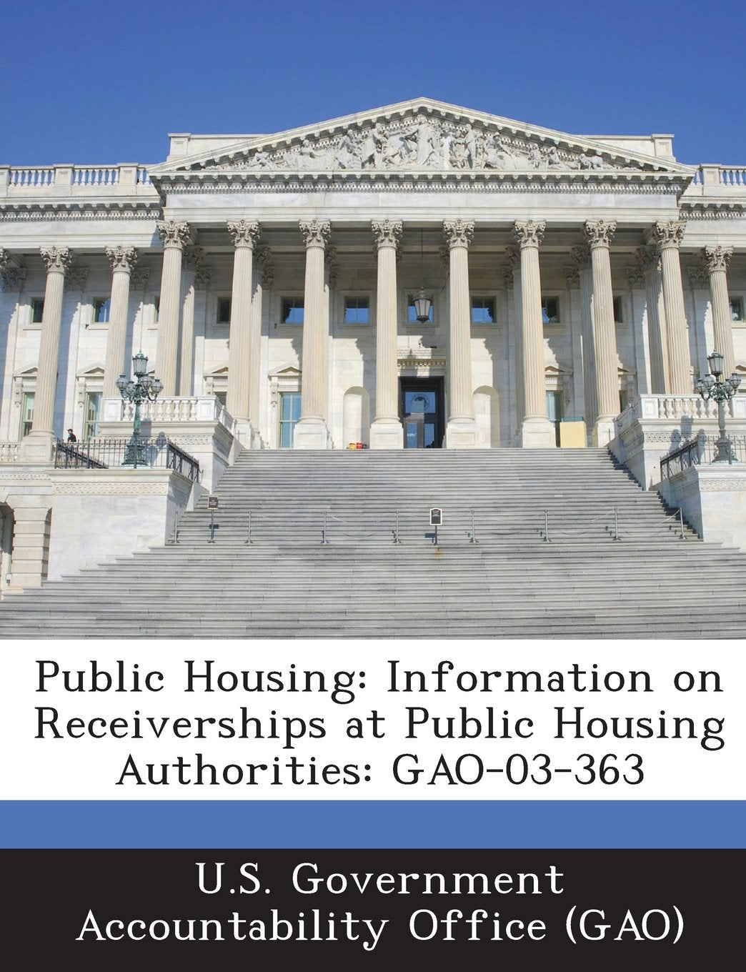Public Housing: Information on Receiverships at Public Housing Authorities: Gao-03-363 Politics & History