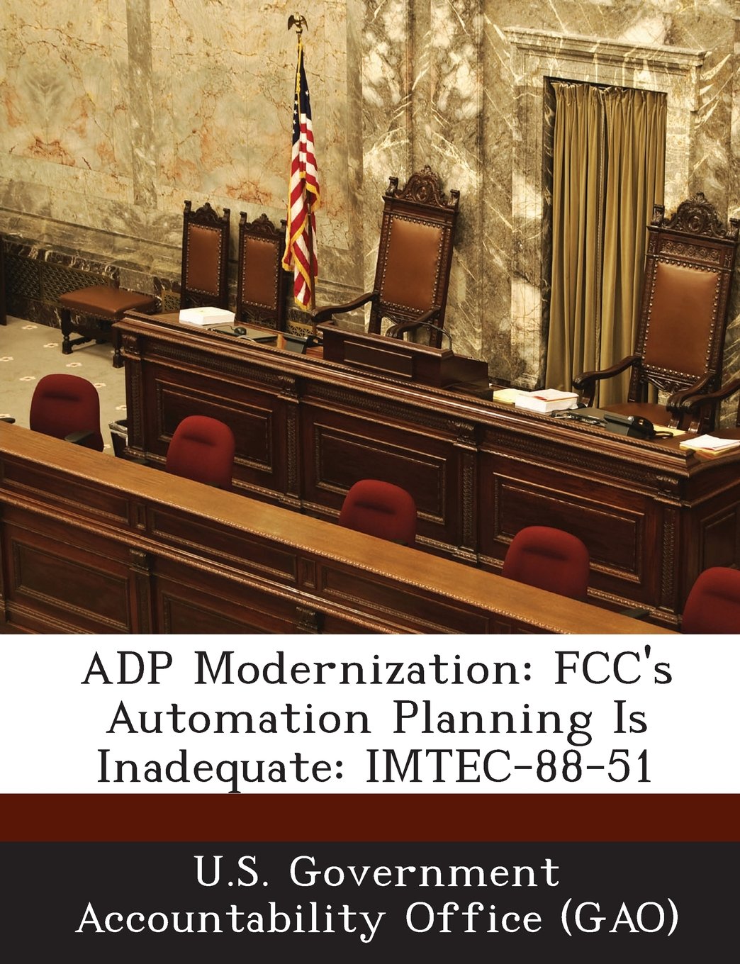 Adp Modernization: FCC's Automation Planning Is Inadequate: Imtec-88-51 Politics & History