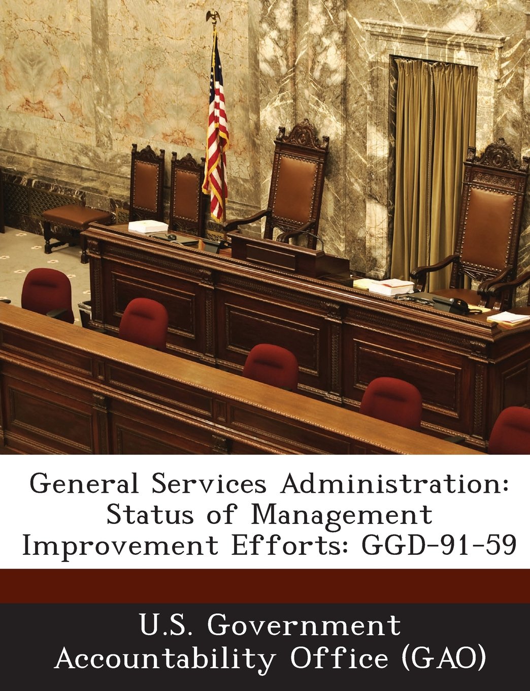 General Services Administration: Status of Management Improvement Efforts: Ggd-91-59 Politics & History