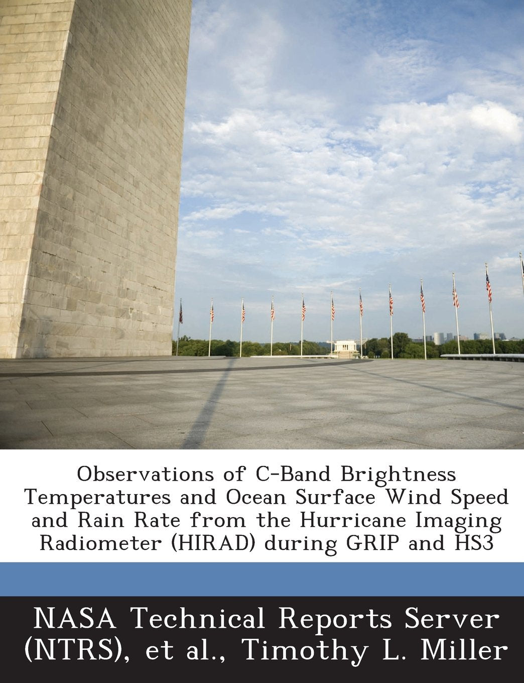 Observations of C-Band Brightness Temperatures and Ocean Surface Wind Speed and Rain Rate from the Hurricane Imaging Radiometer (Hirad) During Grip an Politics & History