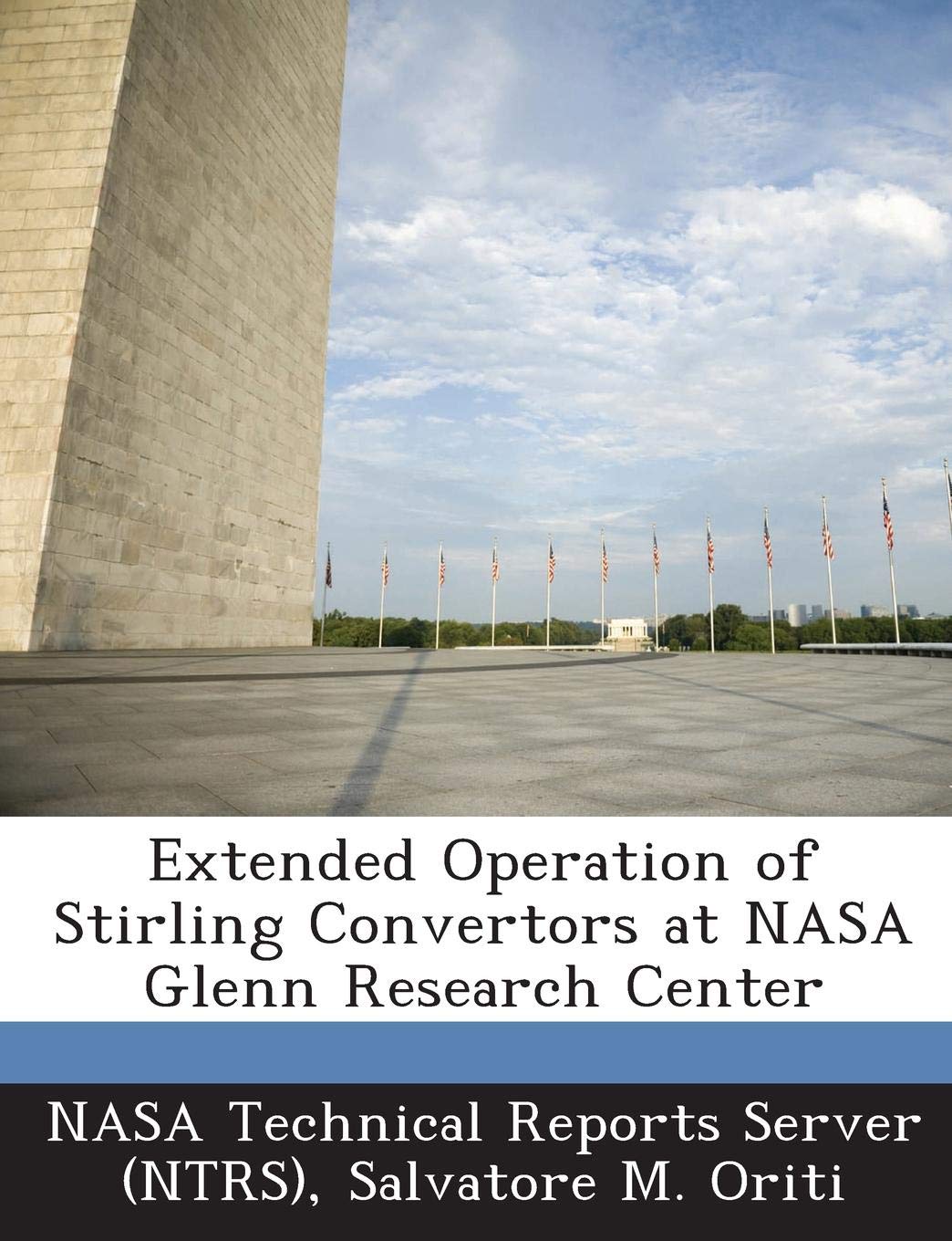 Extended Operation of Stirling Convertors at NASA Glenn Research Center Politics & History