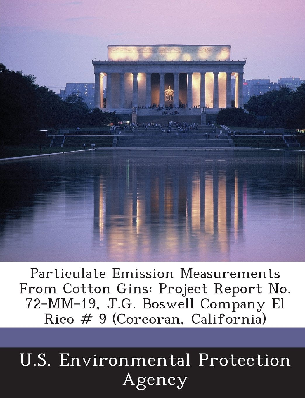 Particulate Emission Measurements from Cotton Gins: Project Report No. 72-MM-19, J.G. Boswell Company El Rico # 9 (Corcoran, California) Politics & History