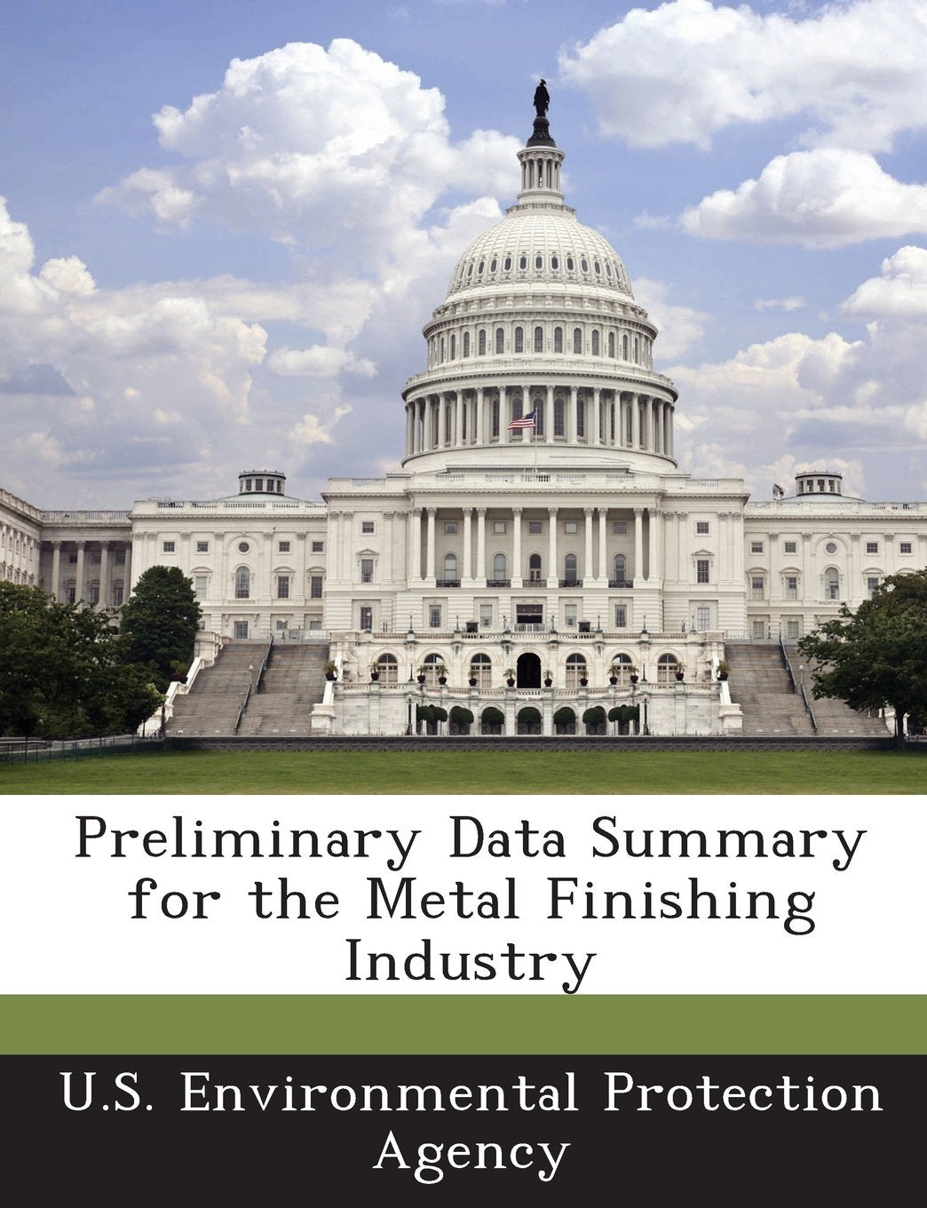 Preliminary Data Summary for the Metal Finishing Industry Politics & History