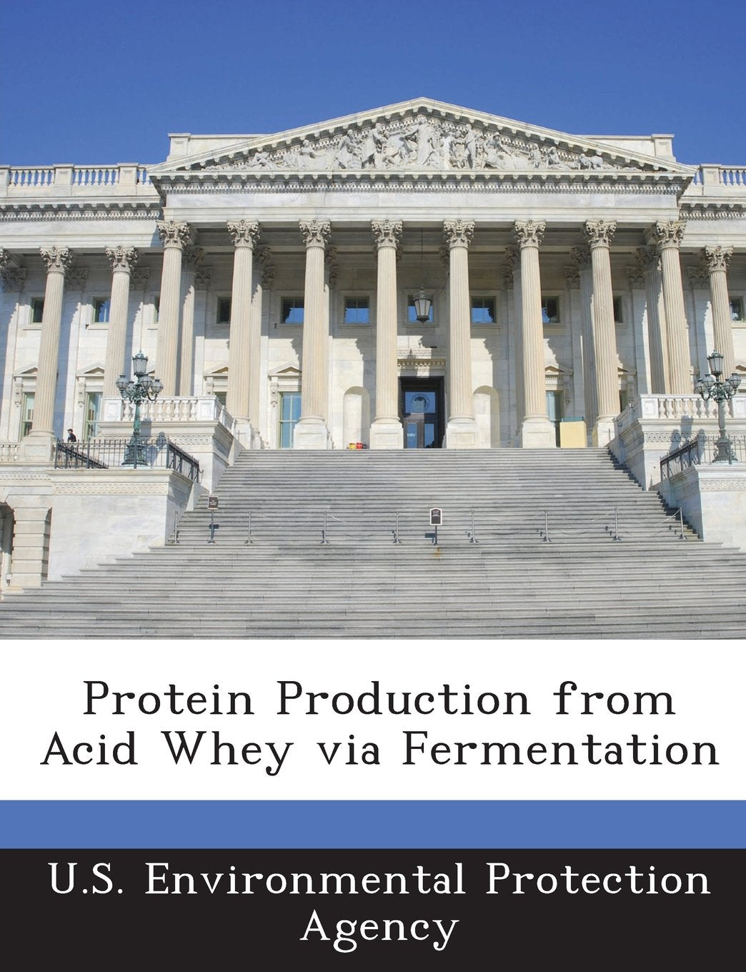 Protein Production from Acid Whey Via Fermentation Politics & History
