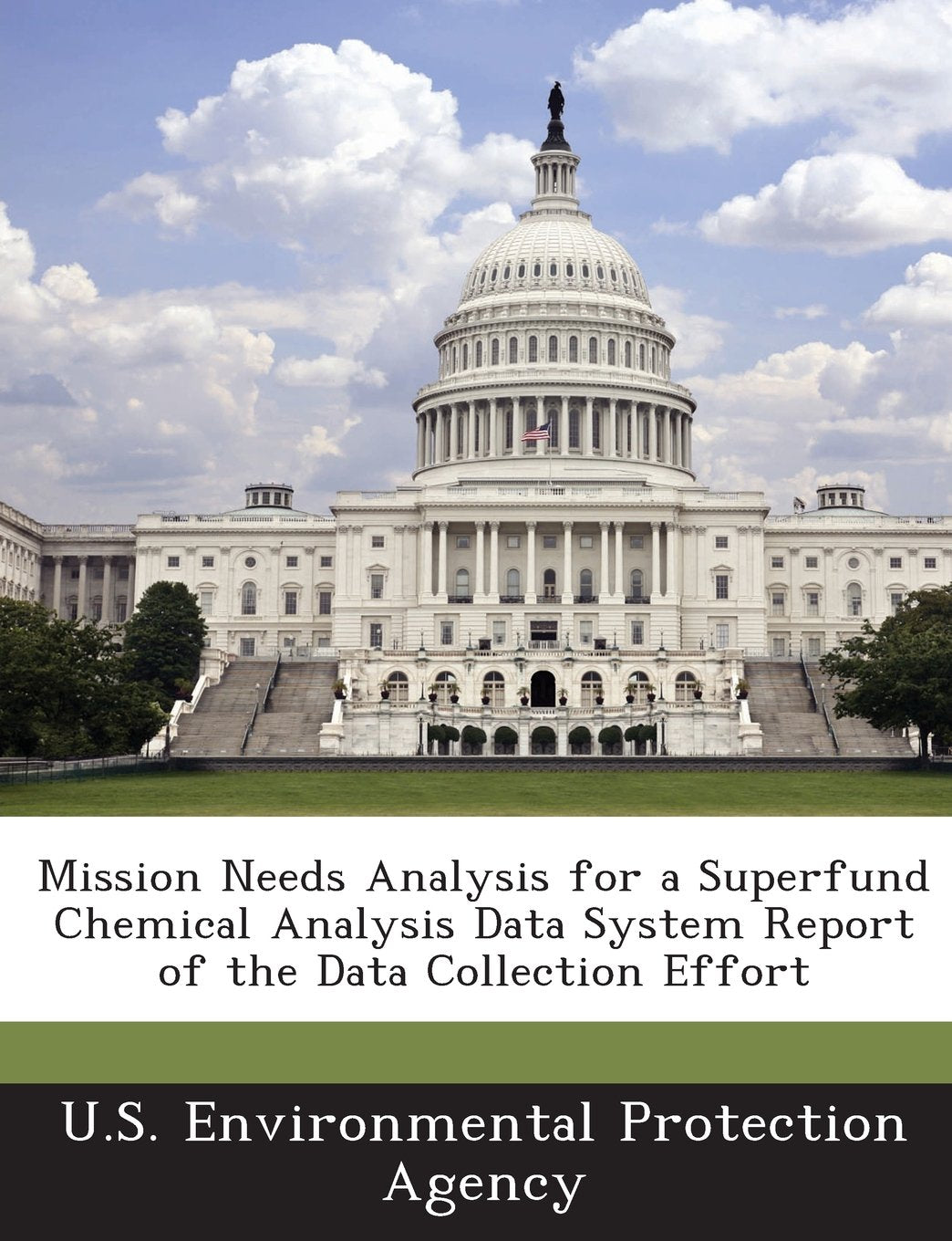 Mission Needs Analysis for a Superfund Chemical Analysis Data System Report of the Data Collection Effort Politics & History