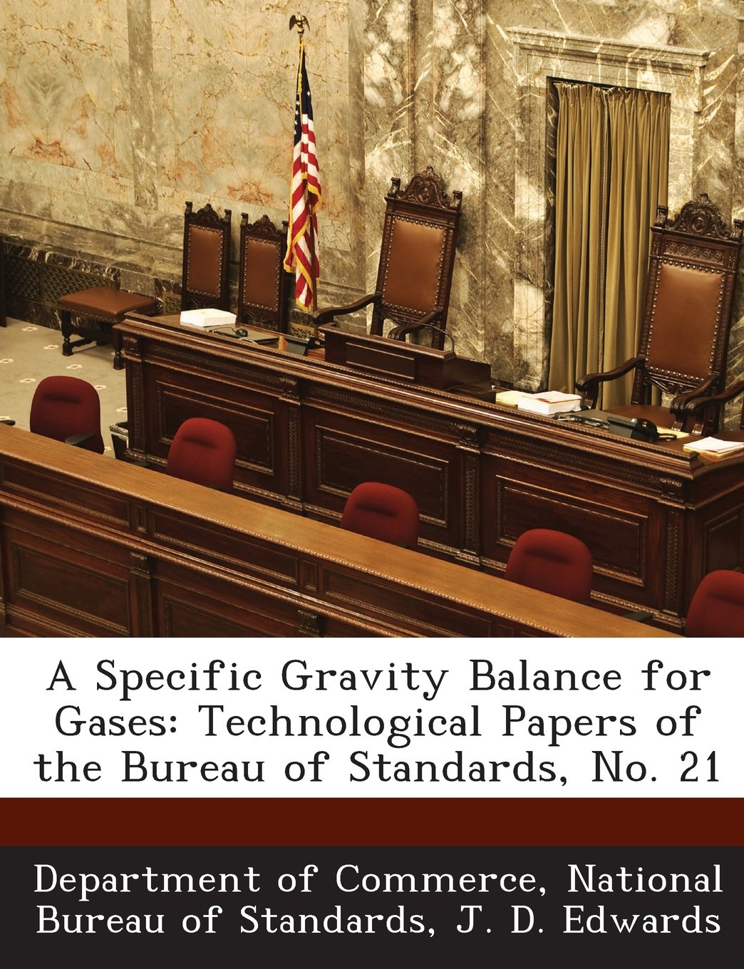 A Specific Gravity Balance for Gases: Technological Papers of the Bureau of Standards, No. 21 Politics & History