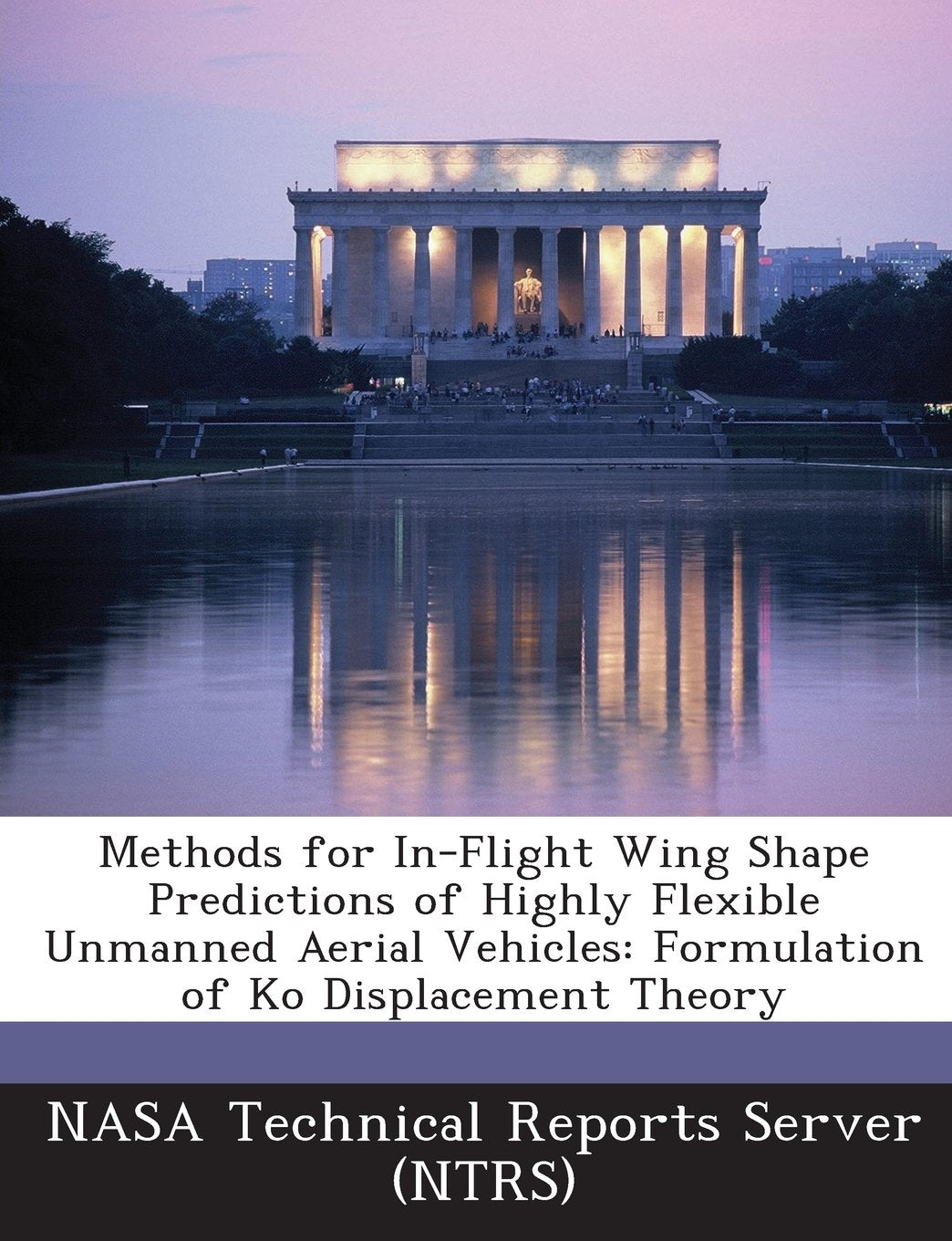 Methods for In-Flight Wing Shape Predictions of Highly Flexible Unmanned Aerial Vehicles: Formulation of Ko Displacement Theory Politics & History