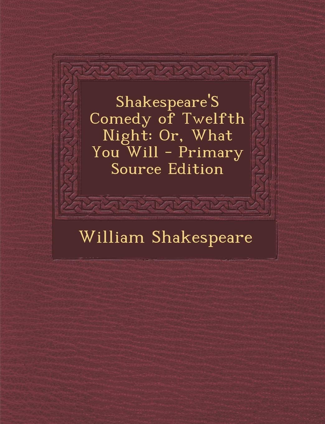 Shakespeare's Comedy of Twelfth Night: Or, What You Will Drama