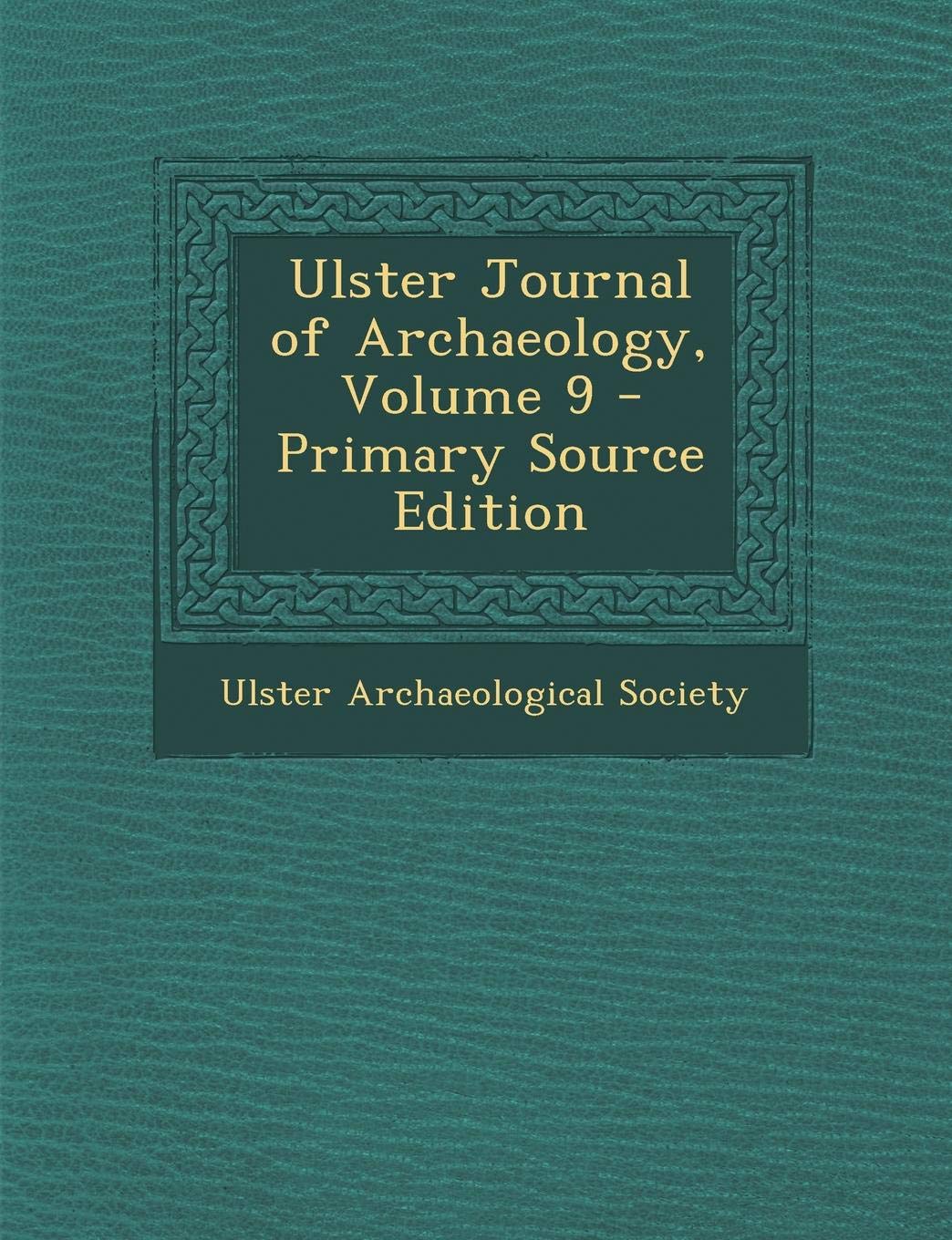 Ulster Journal of Archaeology, Volume 9 Natural Sciences