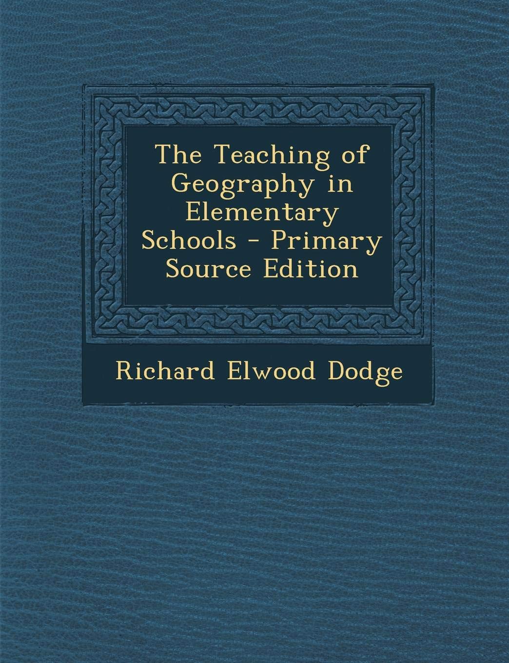 The Teaching of Geography in Elementary Schools General education
