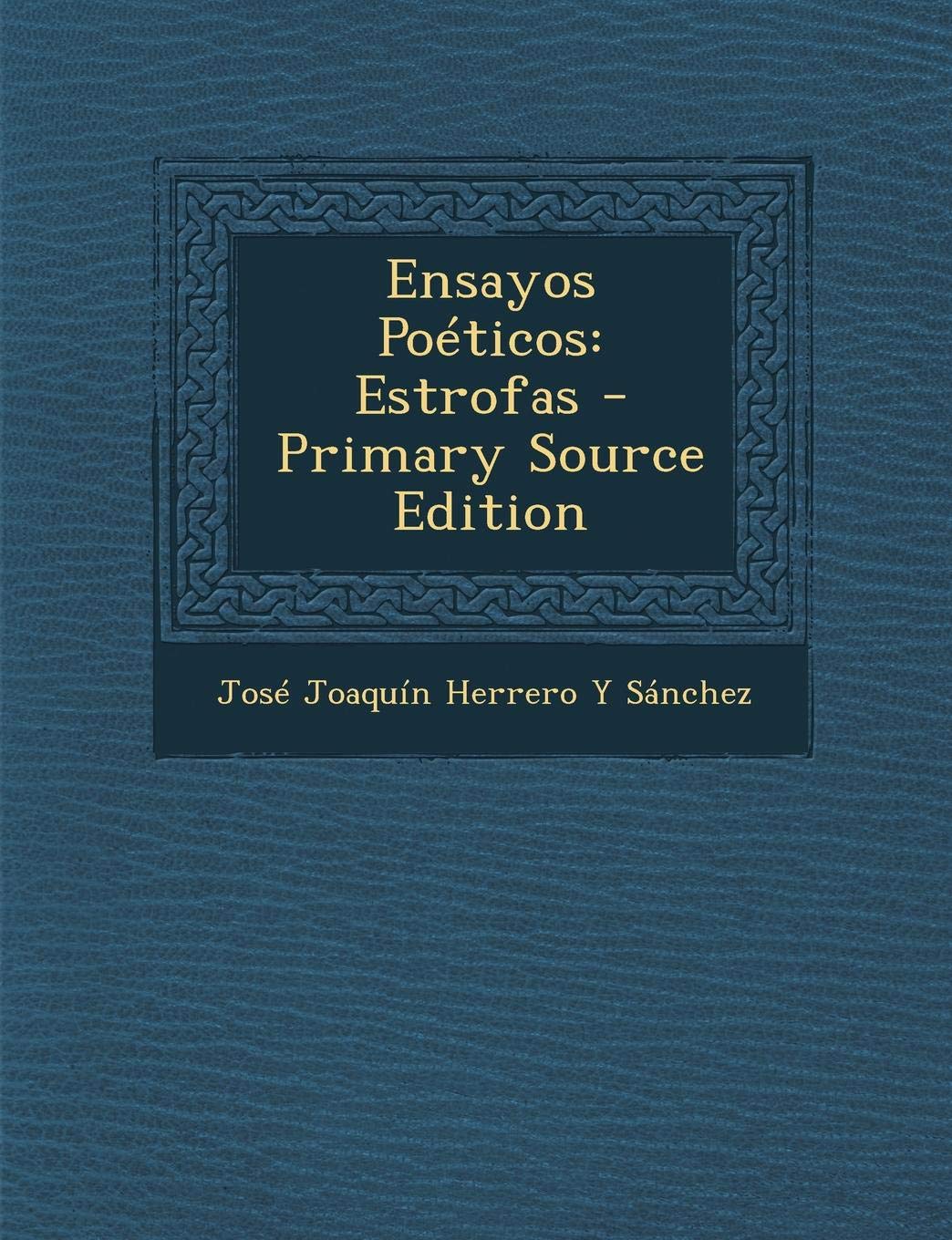 Ensayos Poeticos: Estrofas Politics & History