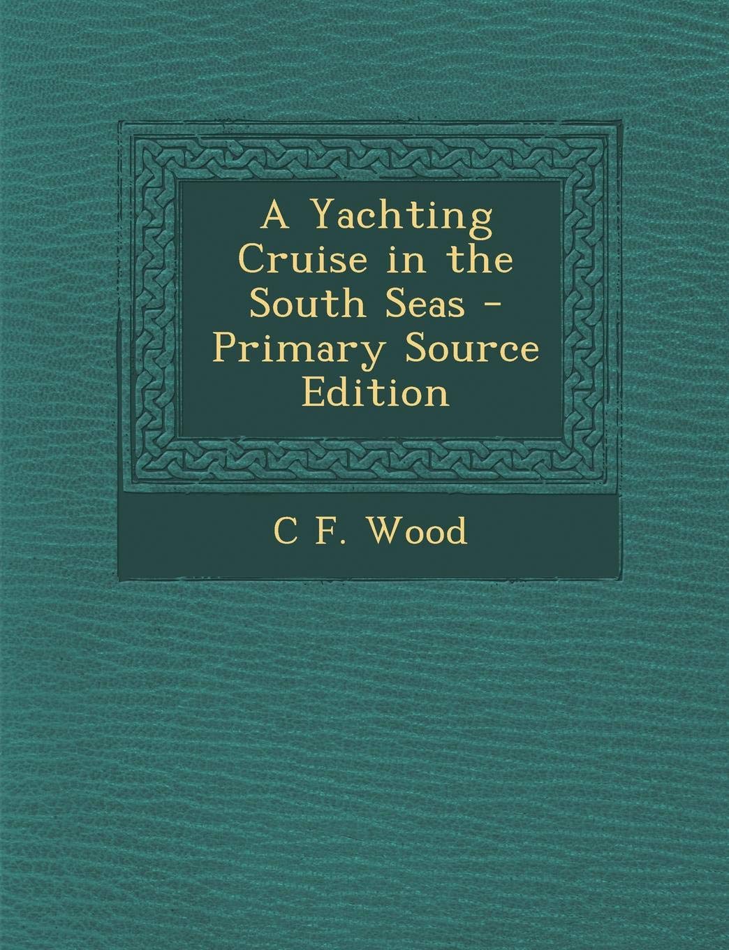 A Yachting Cruise in the South Seas Politics & History