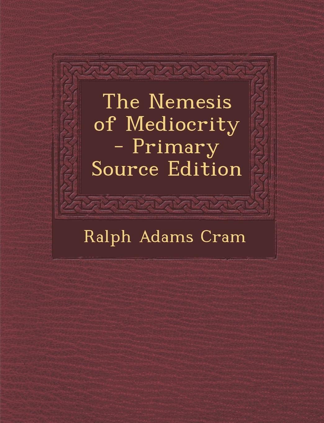 The Nemesis of Mediocrity Politics & History