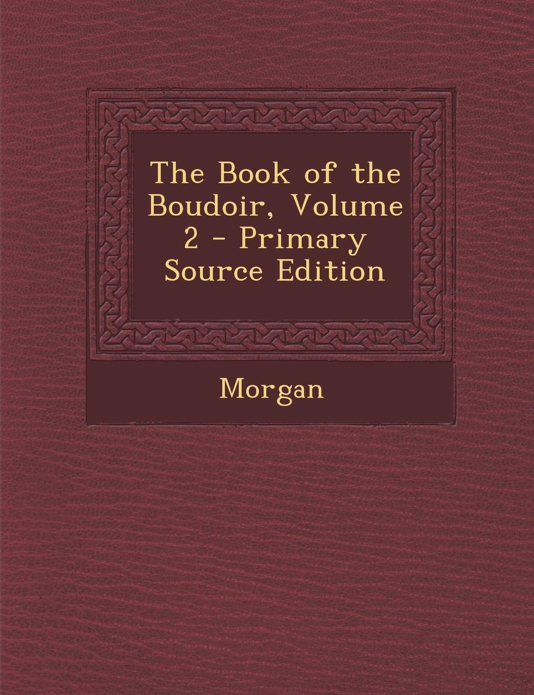 The Book of the Boudoir, Volume 2 Memories