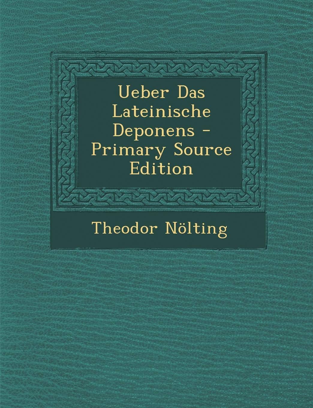 Ueber Das Lateinische Deponens Books